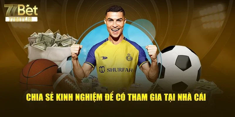 Cá cược thể thao tại nhà cái 77BET cần có kinh nghiệm.