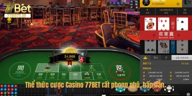 Sân chơi Casino 77BET cung cấp kho game cược bạc tỷ.
